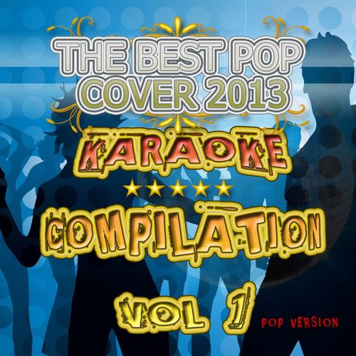 The best POP Cover 2013 Karaoke Compilation